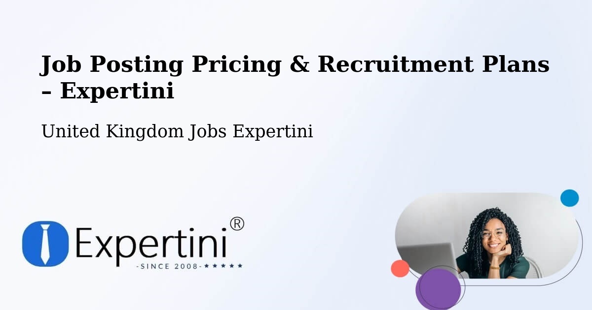 Job Posting Pricing & Recruitment Plans – Crick - Crick, United Kingdom Jobs Expertini